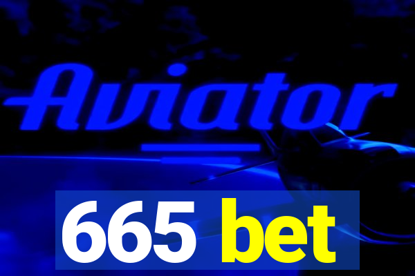 665 bet