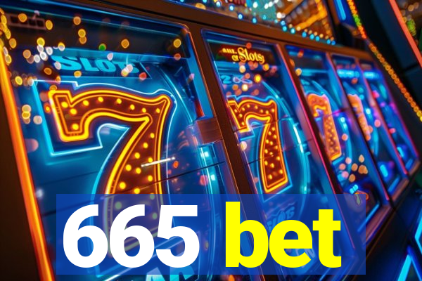 665 bet