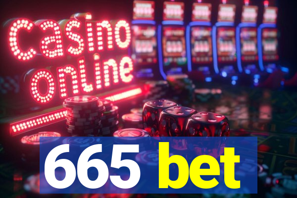 665 bet