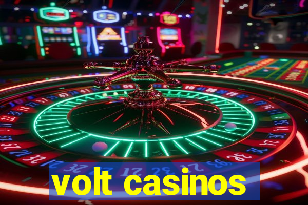 volt casinos