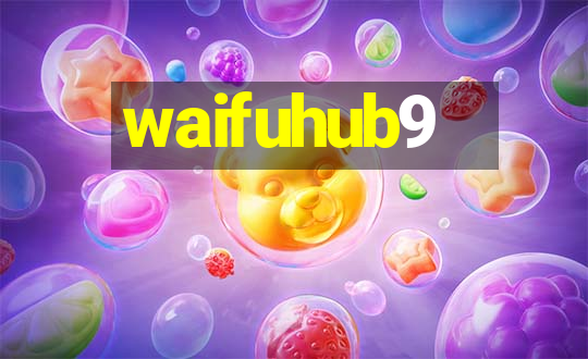 waifuhub9