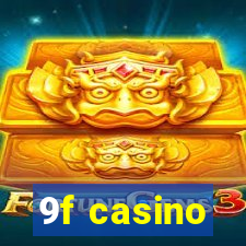 9f casino