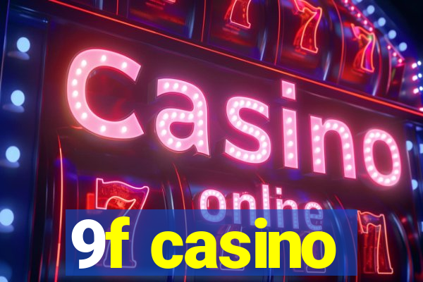 9f casino