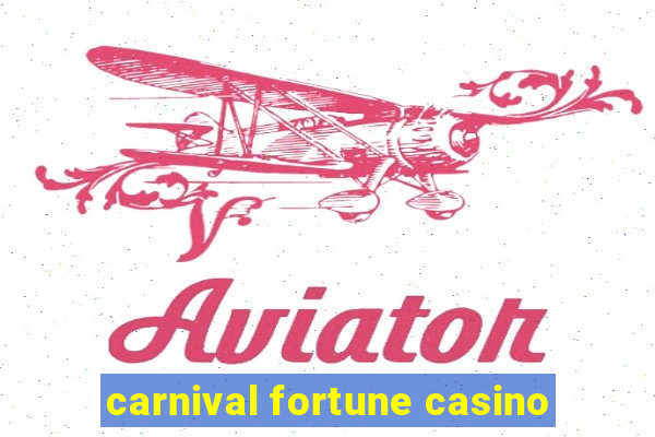 carnival fortune casino