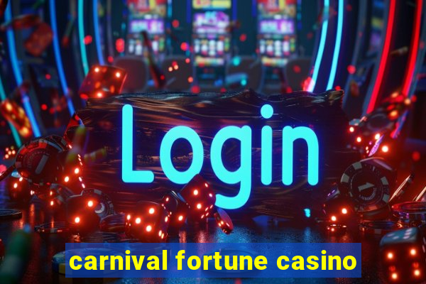 carnival fortune casino