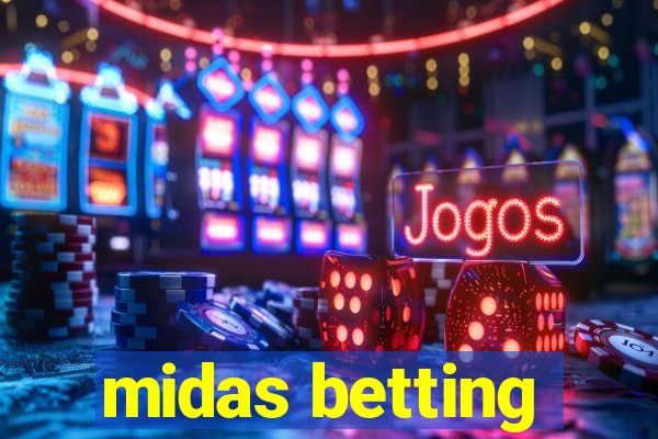 midas betting