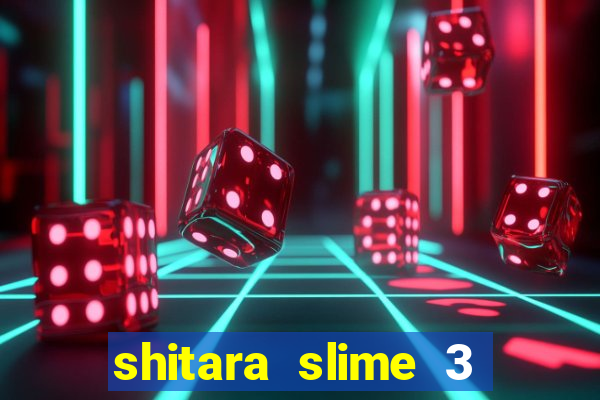 shitara slime 3 temporada dublado