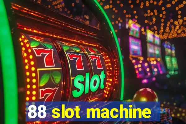 88 slot machine