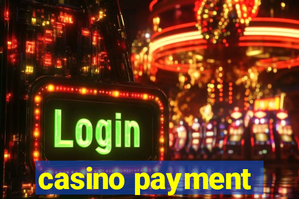 casino payment