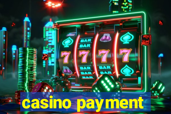 casino payment