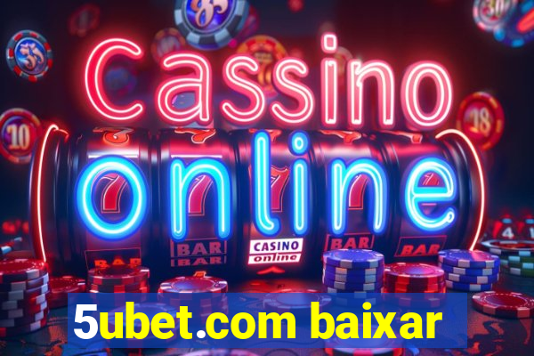 5ubet.com baixar