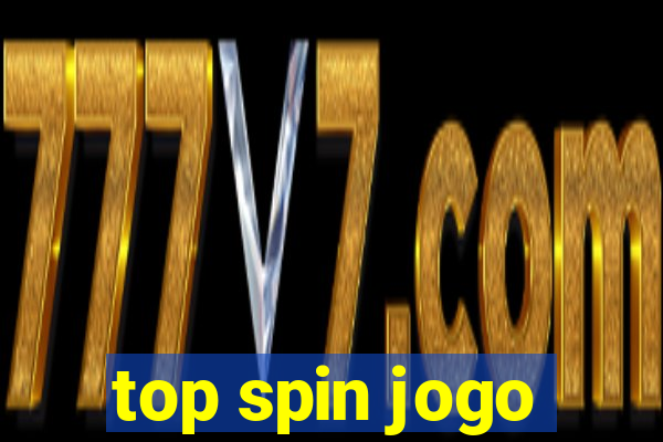 top spin jogo