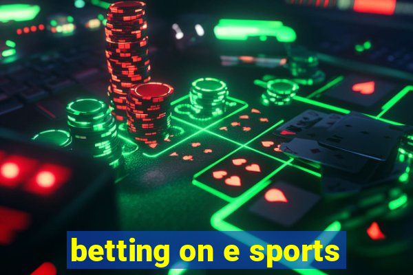 betting on e sports