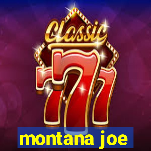 montana joe