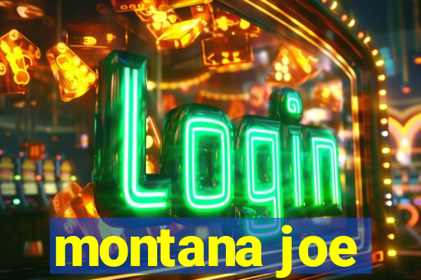 montana joe