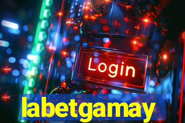 labetgamay