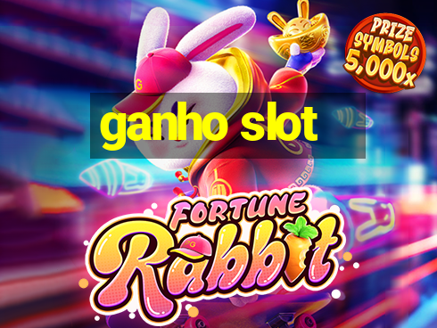 ganho slot