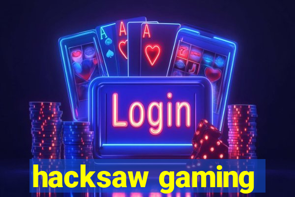 hacksaw gaming