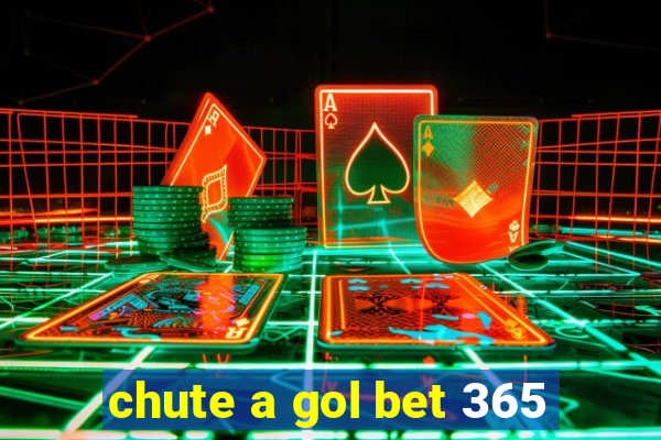 chute a gol bet 365