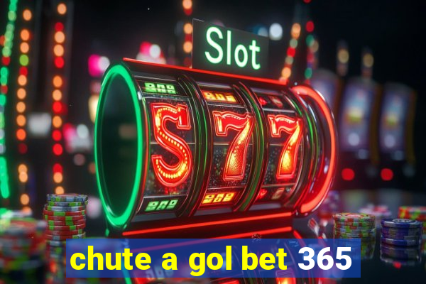 chute a gol bet 365