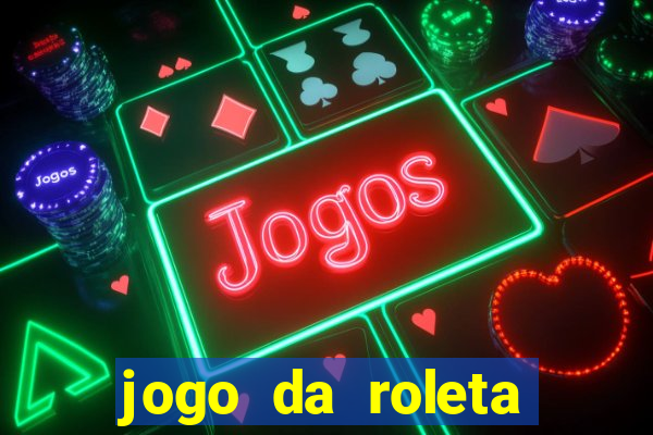 jogo da roleta como funciona