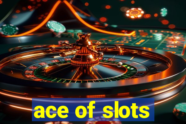 ace of slots