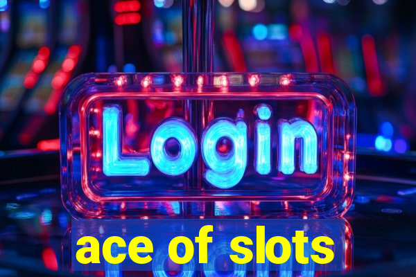 ace of slots