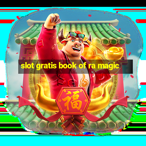 slot gratis book of ra magic