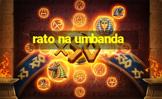 rato na umbanda