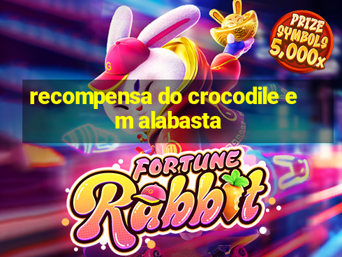 recompensa do crocodile em alabasta