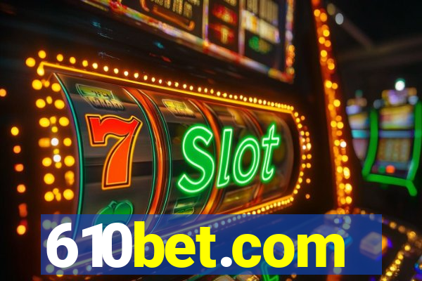 610bet.com