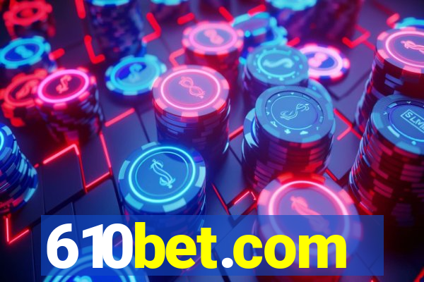 610bet.com