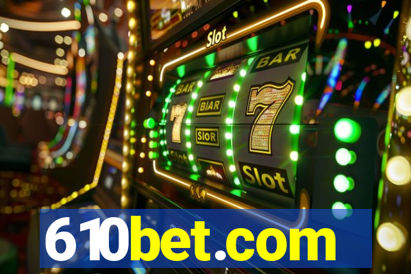 610bet.com