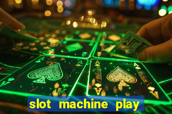 slot machine play for free