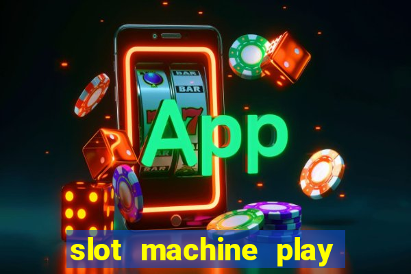 slot machine play for free