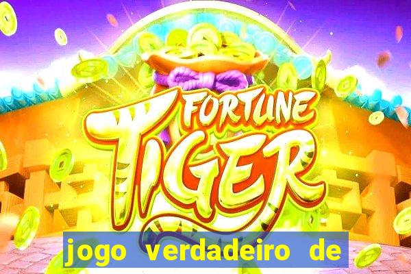 jogo verdadeiro de ganhar dinheiro