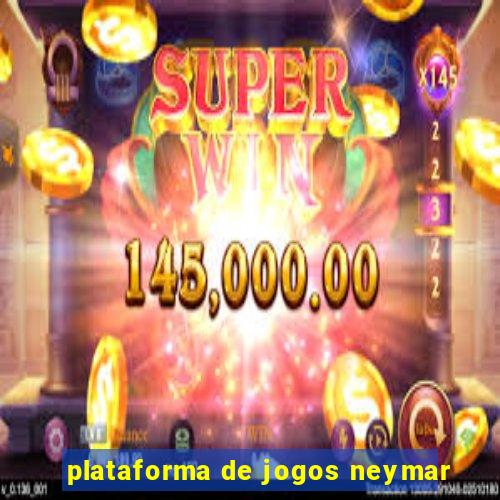 plataforma de jogos neymar