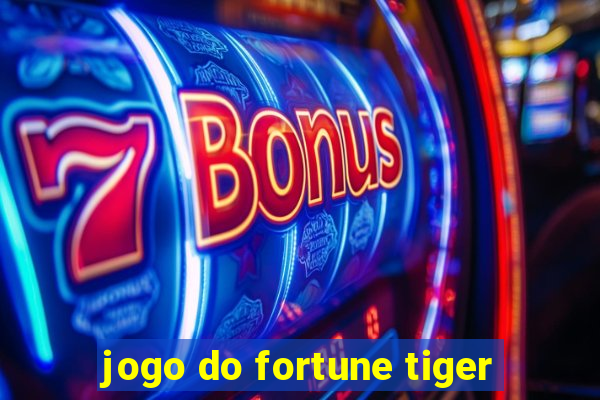 jogo do fortune tiger