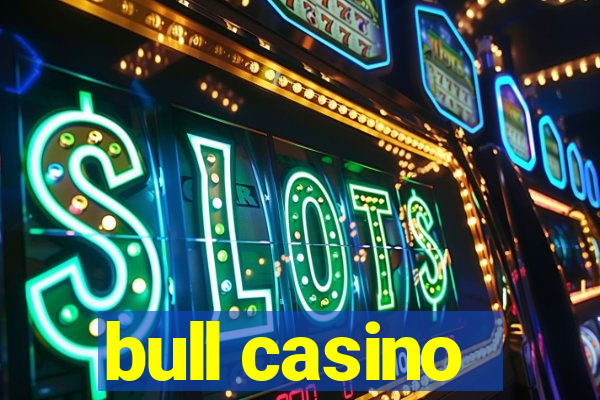 bull casino