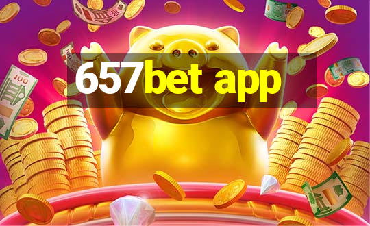 657bet app