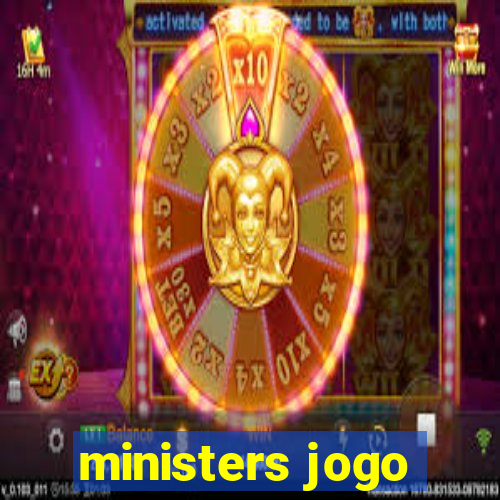 ministers jogo