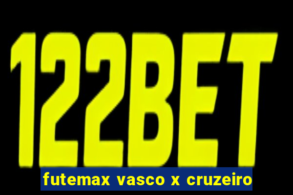 futemax vasco x cruzeiro