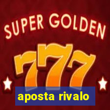 aposta rivalo