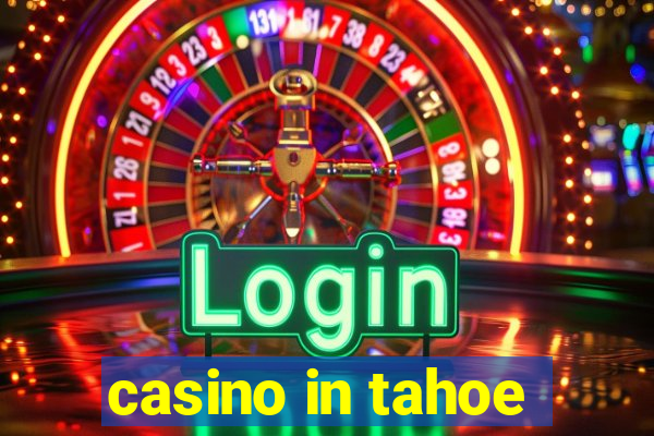 casino in tahoe