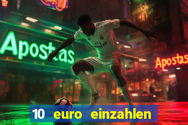 10 euro einzahlen casino bonus