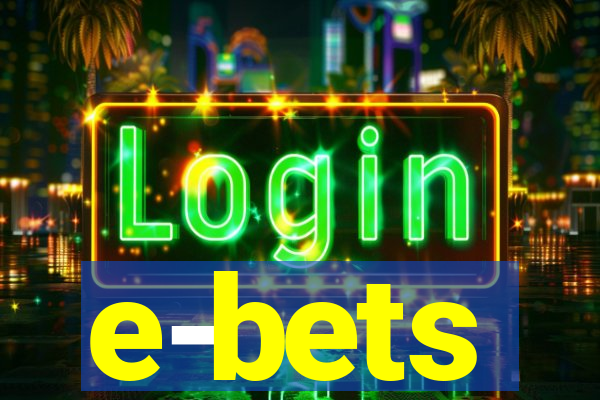 e-bets