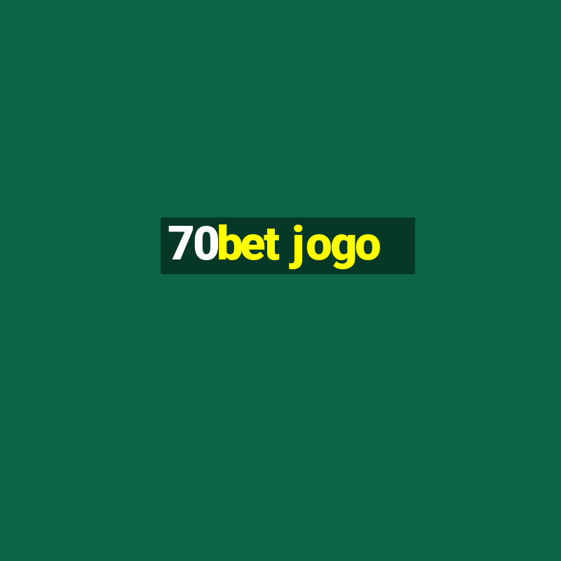 70bet jogo