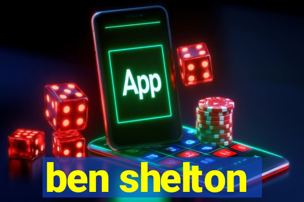 ben shelton