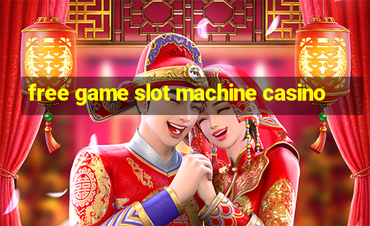 free game slot machine casino