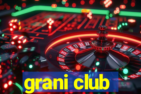 grani club